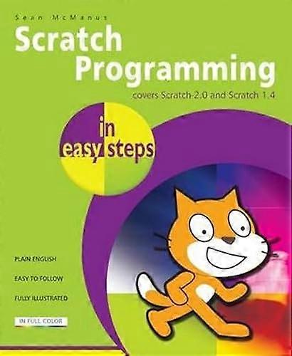 Scratch Programming in Easy Steps: Covers Versions 2 and 1.4
