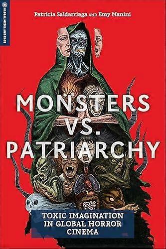 Monsters Vs. Patriarchy by Emy Manini Paperback