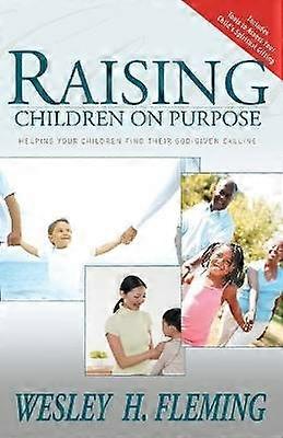Raising Children on Purpose