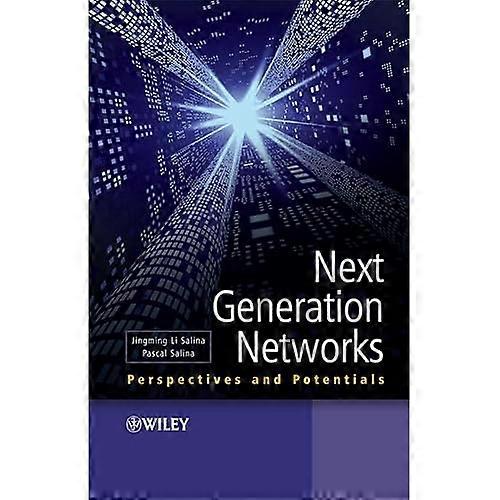 Next Generation Networks: Perspectives and Potentials