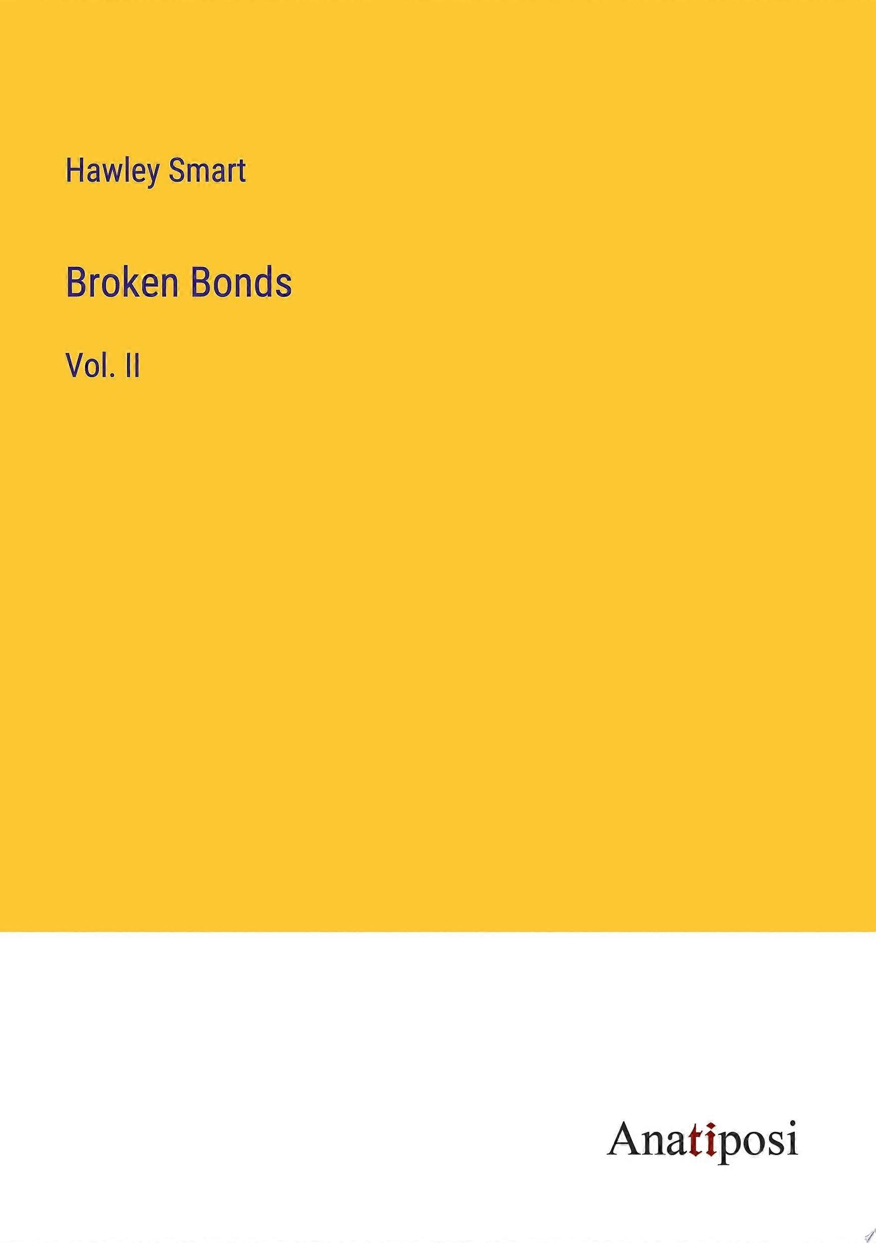 Broken bonds vol. ii