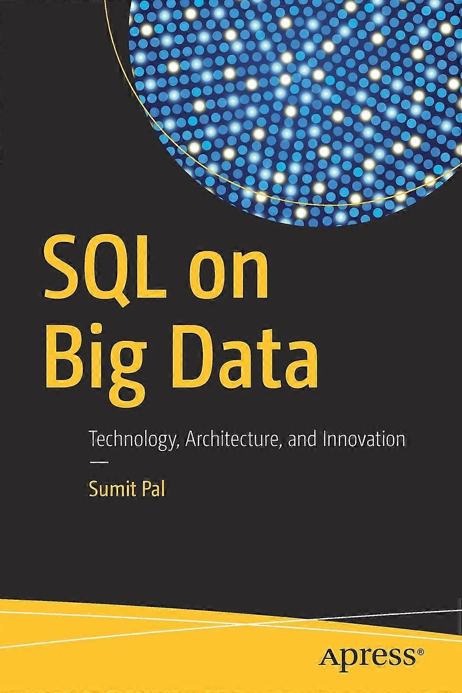 Sql On Big Data Technology Architecture And Innovation - Sumit Pal - Paperback - en Book