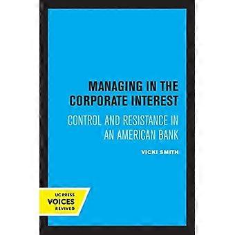 Managing In The Corporate Interest Control And Resistance In An American Bank - Vicki Smith