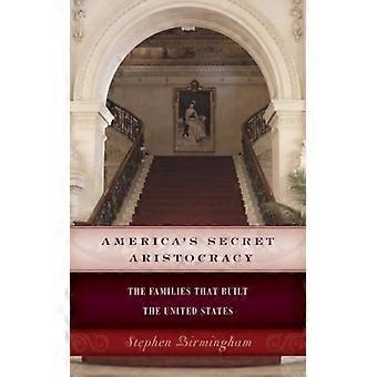 America's Secret Aristocracy - Stephen Birmingham - Paperback - English Book - History