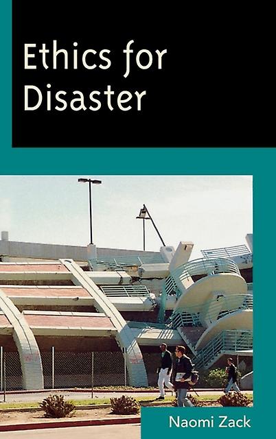 Ethics For Disaster by Naomi Zack Paperback Book