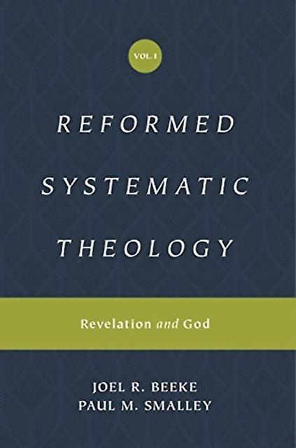 Reformed Systematic Theology Volume 1 by Paul M. Smalley Hardback Book