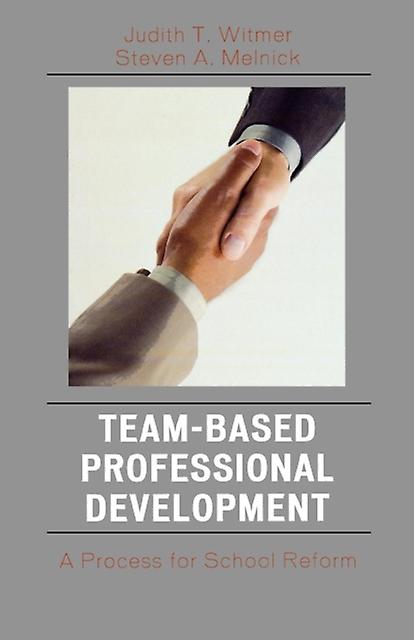 Teambased Professional Development by Steven A. Melnick Paperback