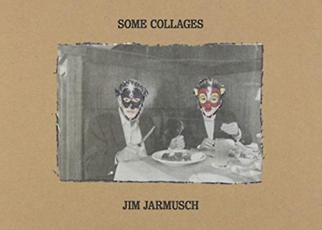 Some Collages Jim Jarmusch Hardback Book