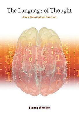 The Language of Thought - A New Philosophical Direction