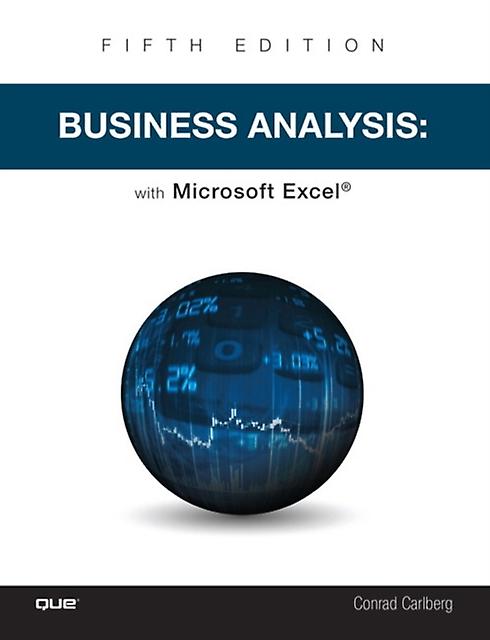 Business Analysis With Microsoft Excel by Conrad Carlberg Paperback