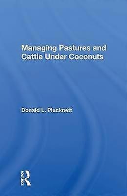 Managing Pastures And Cattle Under Coconuts