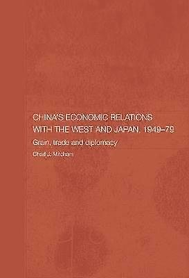 China's Economic Relations with the West and Japan 1949-1979