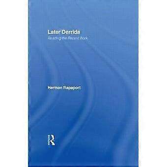 Later Derrida