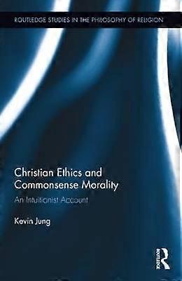 Christian Ethics and Commonsense Morality