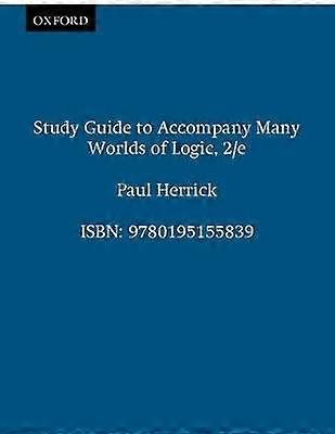 Study Guide to Accompany Many Worlds of Logic 2/e