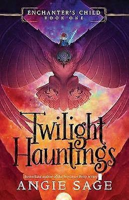 Enchanter's Child Book One: Twilight Hauntings