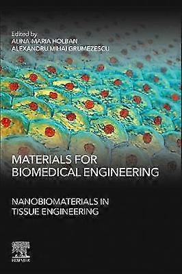 Materials for Biomedical Engineering: Nanobiomaterials in Tissue Engineering