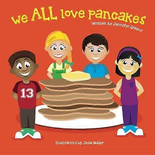 We All Love Pancakes!