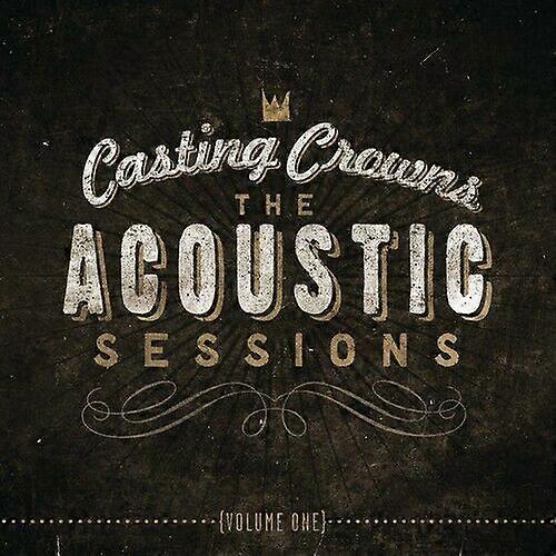 Casting Crowns Acoustic Sessions 1 CD