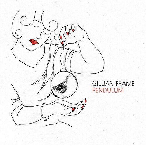 Gillian Frame Pendulum CD (2016)