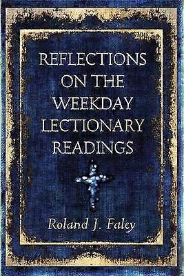 Reflections on the Weekday Lectionary Readings