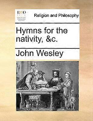 Hymns for the nativity c