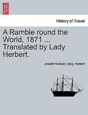 A Ramble round the World 1871  Translated by Lady Herbert