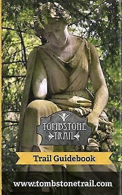 Tombstone Trail Guidebook