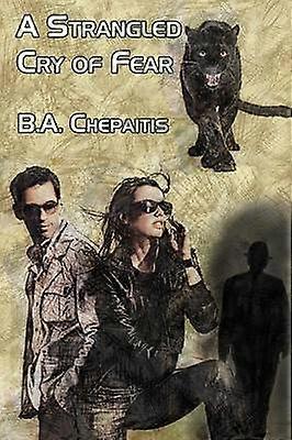 A Strangled Cry of Fear