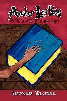 Amber Lockes The Capture of Terrorlanz's Sight