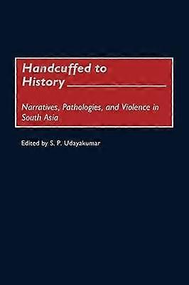 Handcuffed to History