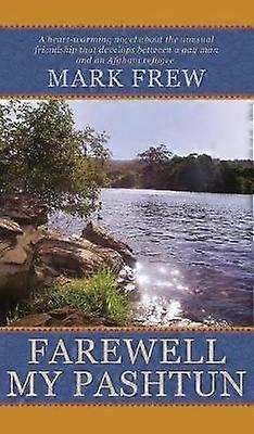 Farewell My Pashtun 2 Michael Farril Trilogy