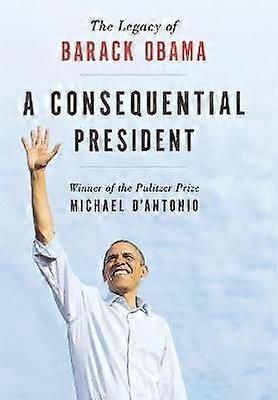 D'Antonio M: Consequential President