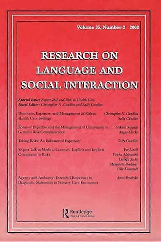 Expert Talk and Risk in Health Care: A Special Issue of research on Language and Social interaction