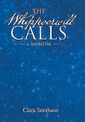 The Whippoorwill Calls A Memoir