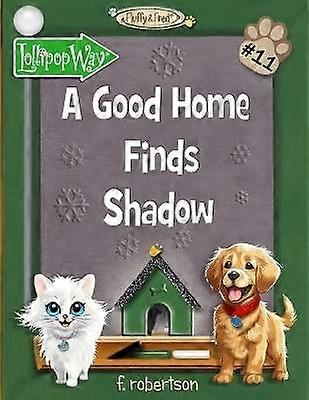 A Good Home Finds Shadow