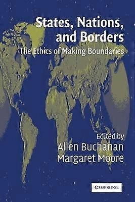 States Nations and Borders The Ethics of Making Boundaries Ethikon Series in Comparative Ethics Paperback