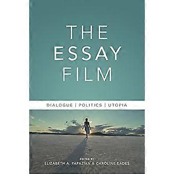 Der Essayfilm: Dialog, Politik, Utopia (Nonfictions)