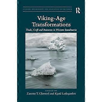 Vikingatida omvandlingar: Handel, hantverk och resurser i västra Skandinavien (kultur, miljö och anpassning i norr)