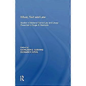 Ritual, text och juridik: Studier i medeltida kanonisk rätt och liturgi presenterade för Roger E. Reynolds