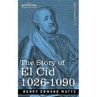 Het verhaal van El Cid: 1026-1090
