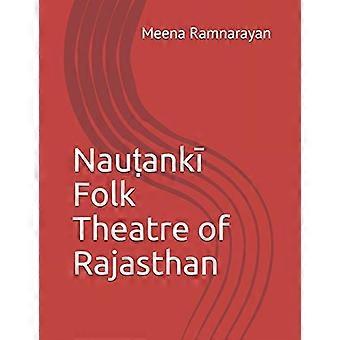 Nau & #7789; Ank & #299; Volkstheater van Rajasthan