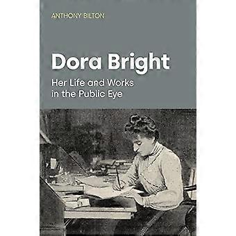 Dora Bright: Hennes liv och verk i allmänhetens ögon (Women in Music)