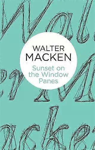 Solnedgang på vindusrutene - Walter Macken