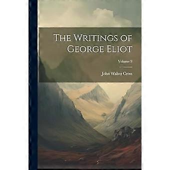 The writings of george eliot volume 9