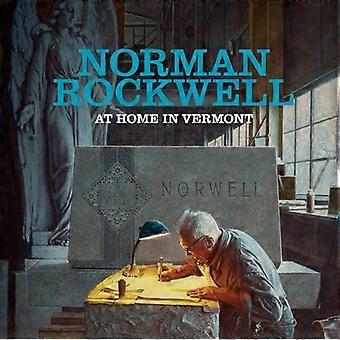 Norman Rockwell At Home in Vermont