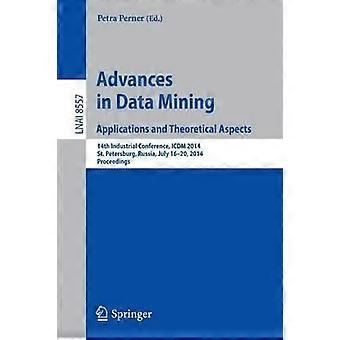 Fortschritte in Anwendungen und theoretischen Aspekten des Data Mining – 14. Industriekonferenz – Springer Nature B.V. – Taschenbuch – en Book