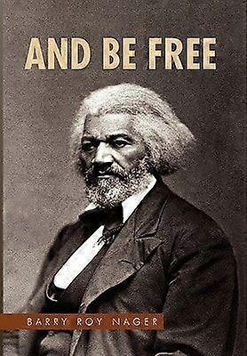 And be free