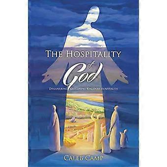 The Hospitality Of God Discovering And Living Kingdom Hospitality - Caleb Camp - Paperback - en Book