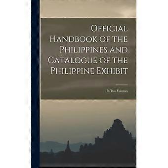 Official Handbook Of The Philippines And Catalogue Of The Philippine Exhibit In - Anonymous - Paperback - English Book - History